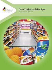 Titelbild des Moduls Dem Zucker auf der Spur.