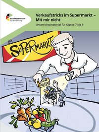 Titelbild des Materials Verkaufsstrategien im Suoermarkt – Mit mir nicht!